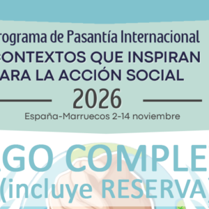 PAGO COMPLETO (incluye RESERVA) - Pasantía Internacional CONTEXTOS QUE INSPIRAN PARA LA ACCIÓN SOCIAL 2026, España-Marruecos 2-14 noviembre