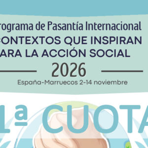 1ª Cuota - Pasantía Internacional CONTEXTOS QUE INSPIRAN PARA LA ACCIÓN SOCIAL 2026, España-Marruecos 2-14 noviembre